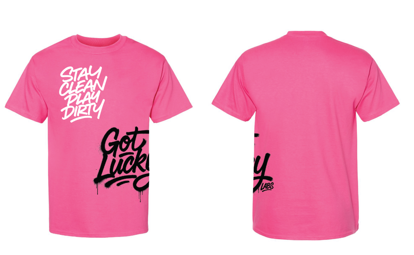 Stay Clean. Play Dirty. Tee