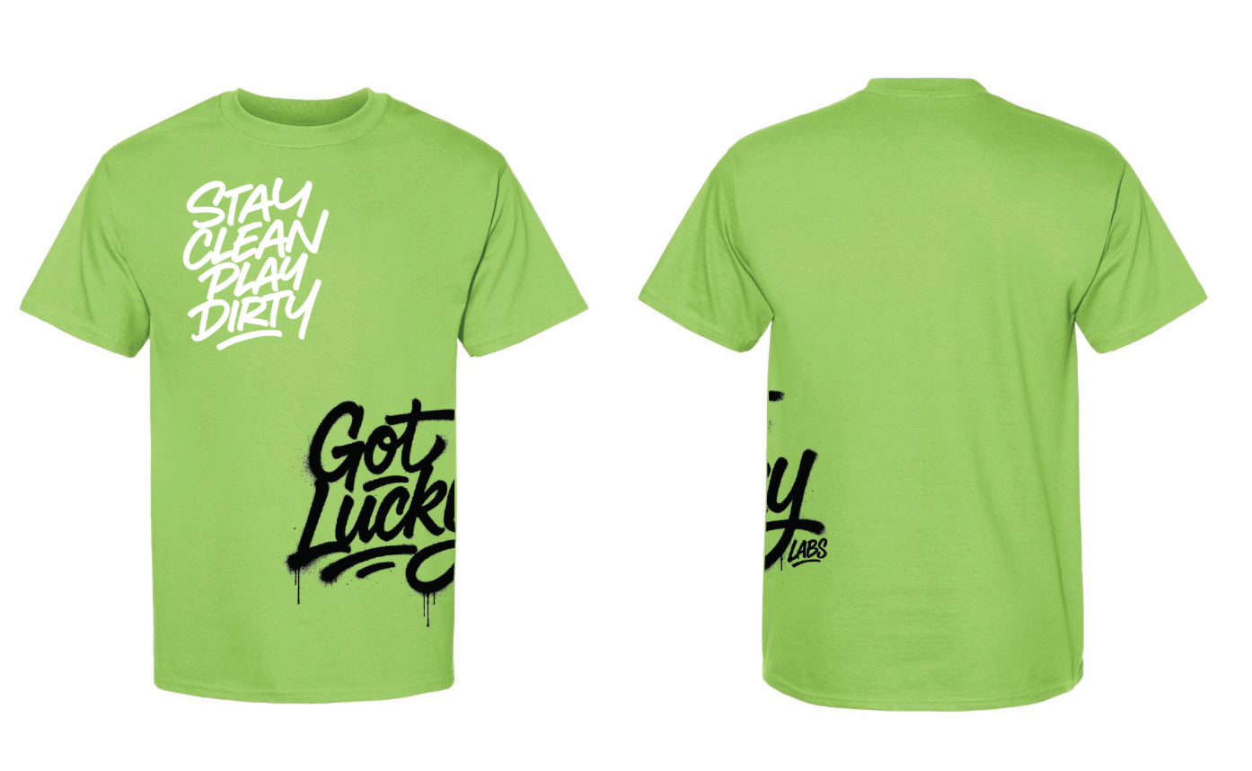 Stay Clean. Play Dirty. Tee