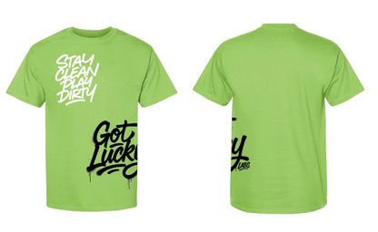 Stay Clean. Play Dirty. Tee