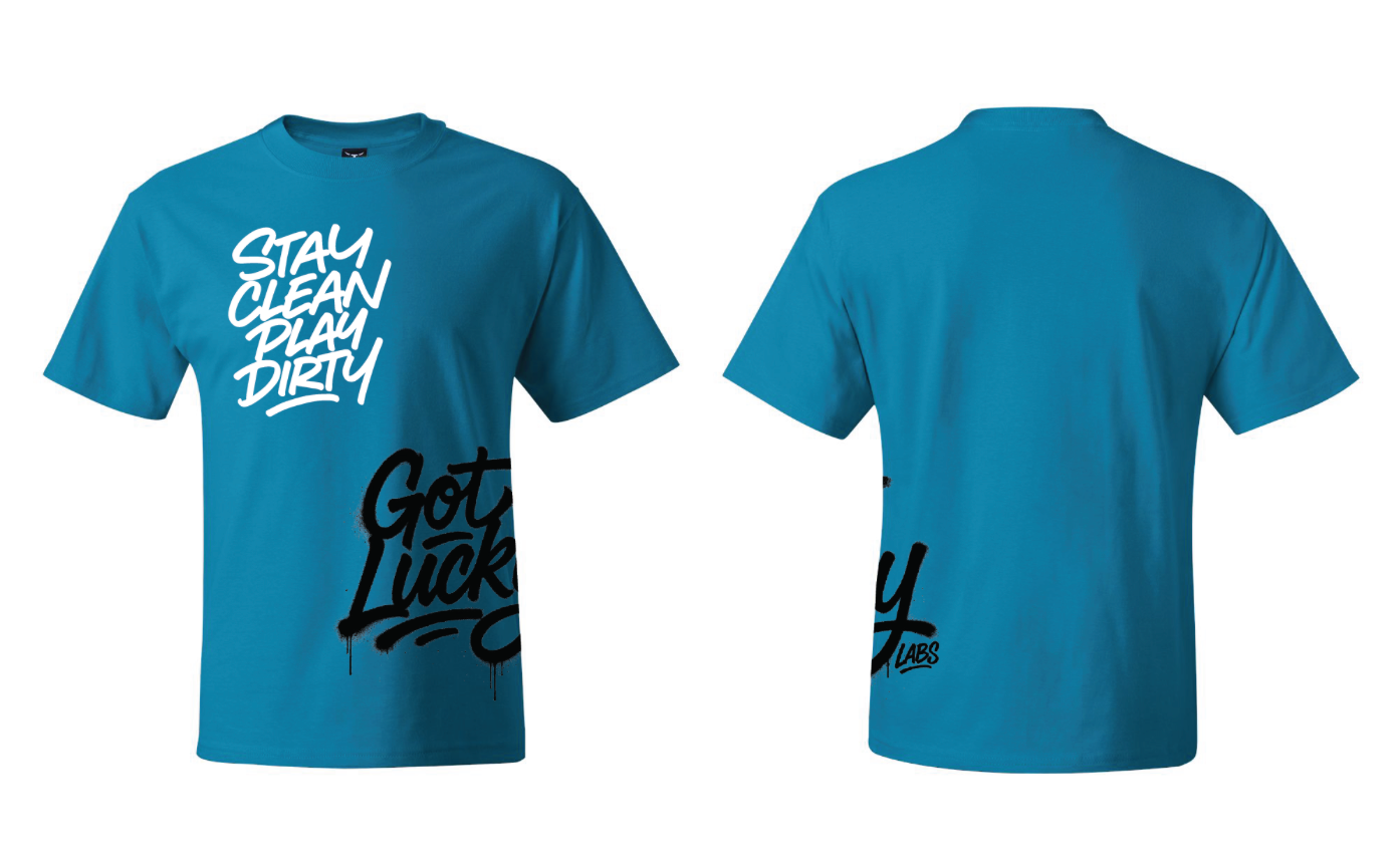Stay Clean. Play Dirty. Tee